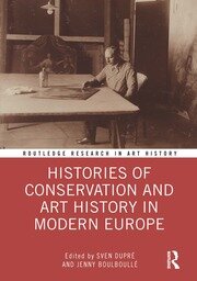 Histories of Conservation and Art History in Modern Europe book cover