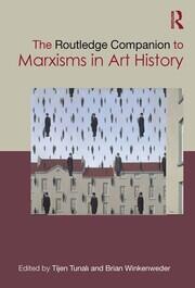 The Routledge Companion to Marxisms in Art History book cover