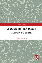Sensing the Landscape: An Ethnography of Blindness book cover