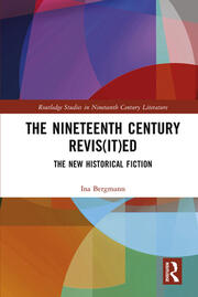 The Nineteenth Century Revis(it)ed: The New Historical Fiction book cover