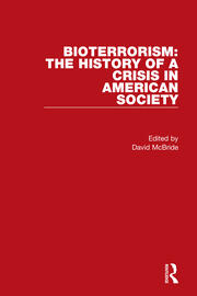 Bioterrorism: The History of a Crisis in American Society: 2 Volume Set book cover
