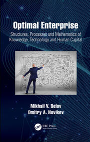 Optimal Enterprise: Structures, Processes and Mathematics of Knowledge, Technology and Human Capital book cover