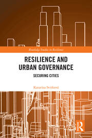 Resilience and Urban Governance: Securing Cities book cover