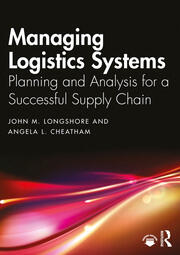 Managing Logistics Systems: Planning and Analysis for a Successful Supply Chain book cover