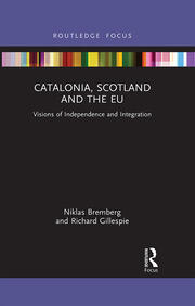 Catalonia, Scotland and the EU:: Visions of Independence and Integration book cover
