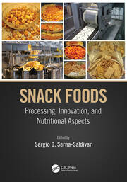 Snack Foods: Processing, Innovation, and Nutritional Aspects book cover