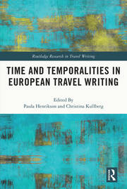 Time and Temporalities in European Travel Writing book cover