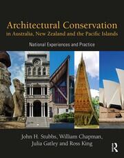 Architectural Conservation in Australia, New Zealand and the Pacific Islands: National Experiences and Practice book cover