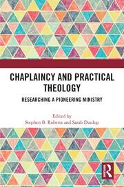 Chaplaincy and Practical Theology: Researching a Pioneering Ministry book cover