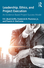 Leadership, Ethics, and Project Execution: An Evidence-Based Project Success Model book cover