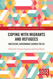Coping with Migrants and Refugees: Multilevel Governance across the EU book cover