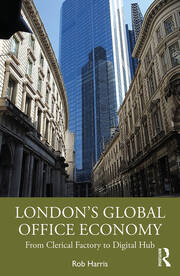 London’s Global Office Economy: From Clerical Factory to Digital Hub book cover