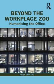 Beyond the Workplace Zoo: Humanising the Office book cover