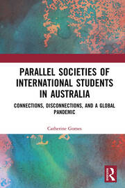 Parallel Societies of International Students in Australia: Connections, Disconnections, and a Global Pandemic book cover