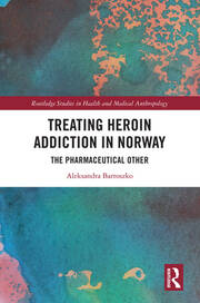 Treating Heroin Addiction in Norway: The Pharmaceutical Other book cover