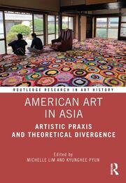 American Art in Asia: Artistic Praxis and Theoretical Divergence book cover
