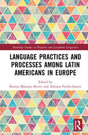 Language Practices and Processes among Latin Americans in Europe book cover