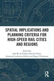 Spatial Implications and Planning Criteria for High-Speed Rail Cities and Regions book cover