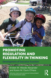 Promoting Regulation and Flexibility in Thinking: Development of Executive Function book cover