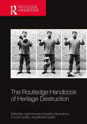 The Routledge Handbook of Heritage Destruction book cover