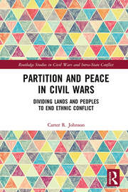 Partition and Peace in Civil Wars: Dividing Lands and Peoples to End Ethnic Conflict book cover