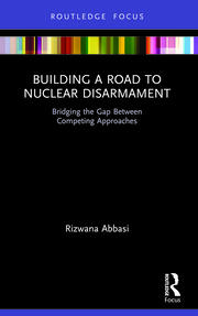 Building a Road to Nuclear Disarmament: Bridging the Gap Between Competing Approaches book cover