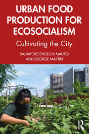 Urban Food Production for Ecosocialism: Cultivating the City book cover