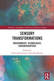 Sensory Transformations: Environments, Technologies, Sensobiographies book cover