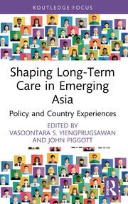 Shaping Long-Term Care in Emerging Asia: Policy and Country Experiences book cover