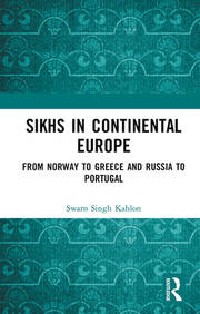 Sikhs in Continental Europe: From Norway to Greece and Russia to Portugal book cover