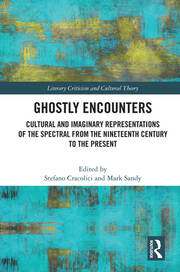 Ghostly Encounters: Cultural and Imaginary Representations of the Spectral from the Nineteenth Century to the Present book cover