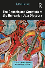 The Genesis and Structure of the Hungarian Jazz Diaspora book cover