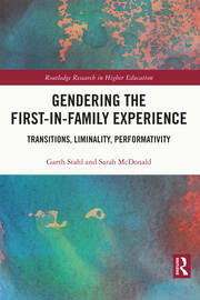 Gendering the First-in-Family Experience: Transitions, Liminality, Performativity book cover