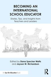 Becoming an International School Educator: Stories, Tips, and Insights from Teachers and Leaders book cover