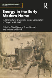 Energy in the Early Modern Home: Material Cultures of Domestic Energy Consumption in Europe, 1450–1850 book cover