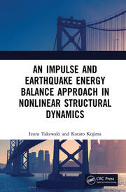 An Impulse and Earthquake Energy Balance Approach in Nonlinear Structural Dynamics book cover