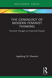 The Genealogy of Modern Feminist Thinking: Feminist Thought as Historical Present book cover