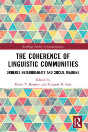 The Coherence of Linguistic Communities: Orderly Heterogeneity and Social Meaning book cover