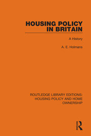 Housing Policy in Britain: A History - 1st Edition - A. E. Holmans - R