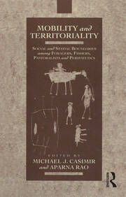 Mobility and Territoriality: Social and Spatial Boundaries among Foragers, Fishers, Pastoralists and Peripatetics book cover