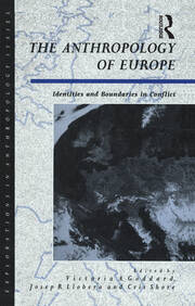 The Anthropology of Europe: Identities and Boundaries in Conflict book cover