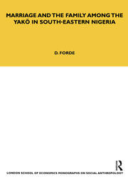 Marriage and the Family among the Yako in South-Eastern Nigeria book cover