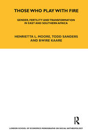 Those Who Play With Fire: Gender, Fertility and Transformation in East and Southern Africa book cover