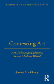 Contesting Art: Art, Politics and Identity in the Modern World book cover