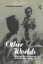 Other Worlds: Notions of Self and Emotion among the Lohorung Rai book cover