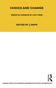 Choice and Change: Essays in Honour of Lucy Mair book cover