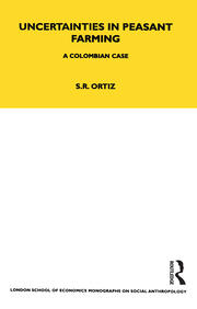 Uncertainties in Peasant Farming: A Colombian Case book cover