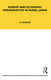 Kinship and Economic Organisation in Rural Japan book cover