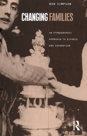 Changing Families: An Ethnographic Approach to Divorce and Separation book cover