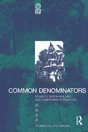 Common Denominators: Ethnicity, Nation-Building and Compromise in Mauritius book cover